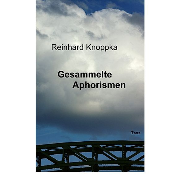 Gesammelte Aphorismen, Reinhard Knoppka