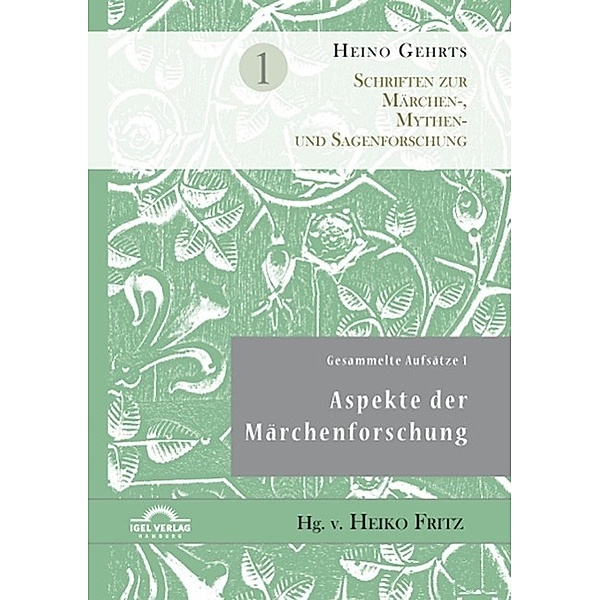 Gesammelte Aufsätze 1: Aspekte der Märchenforschung, Heiko Fritz