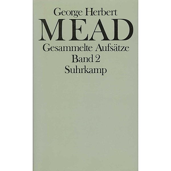 Gesammelte Aufsätze.Bd.2, George H. Mead