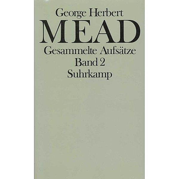 Gesammelte  Aufsätze.Bd.2, George Herbert Mead