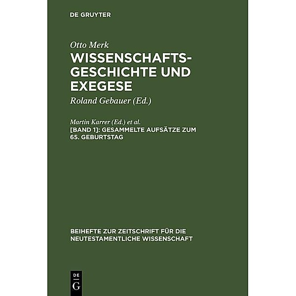 Gesammelte Aufsätze zum 65. Geburtstag / Beihefte zur Zeitschift für die neutestamentliche Wissenschaft Bd.95