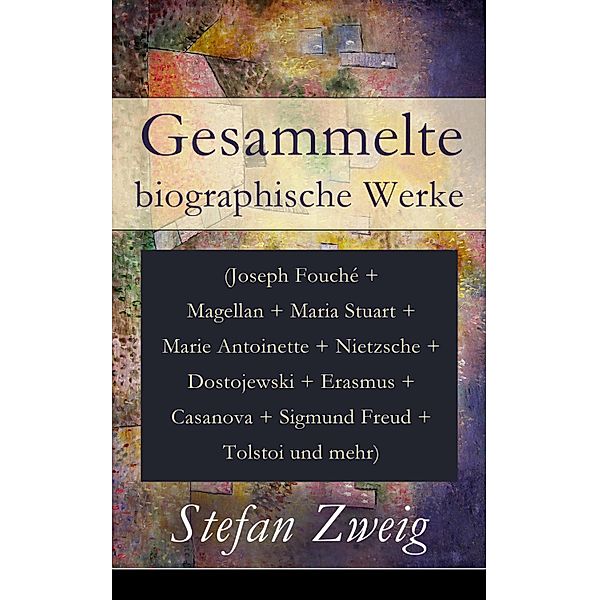 Gesammelte biographische Werke, Stefan Zweig