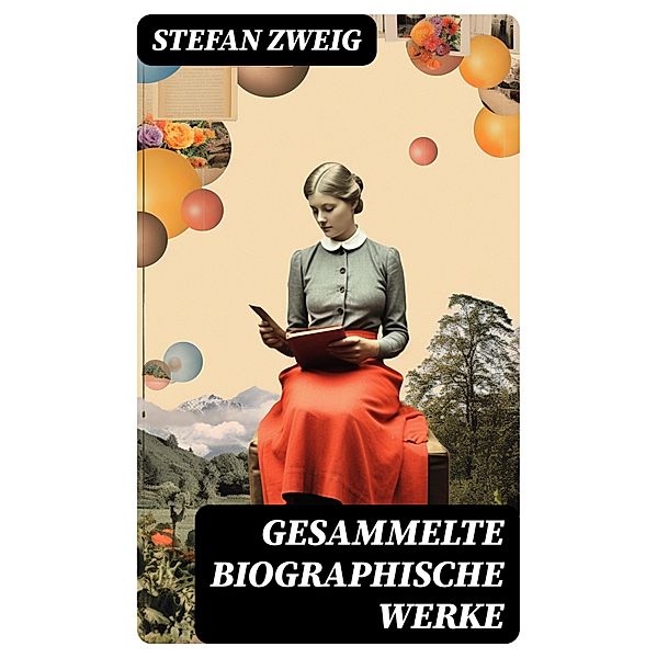 Gesammelte biographische Werke, Stefan Zweig