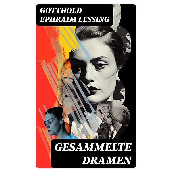 Gesammelte Dramen, Gotthold Ephraim Lessing