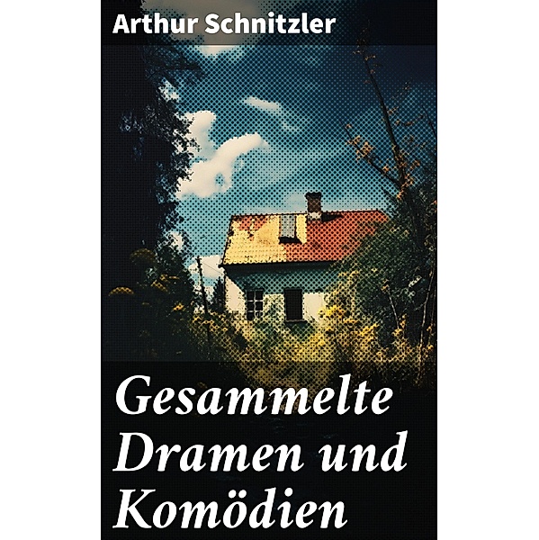 Gesammelte Dramen und Komödien, Arthur Schnitzler