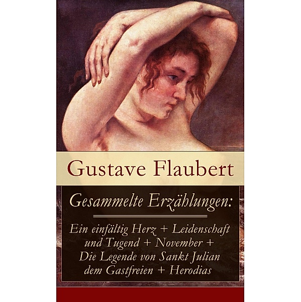 Gesammelte Erzählungen, Gustave Flaubert