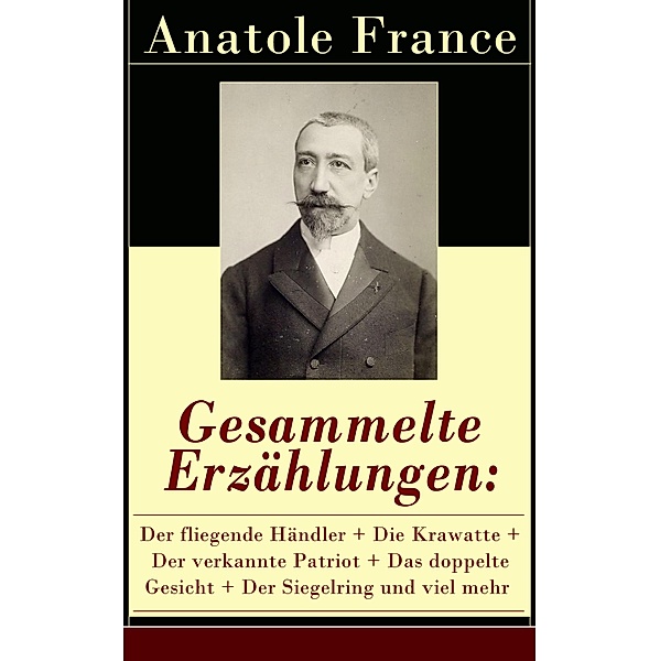 Gesammelte Erzählungen, Anatole France