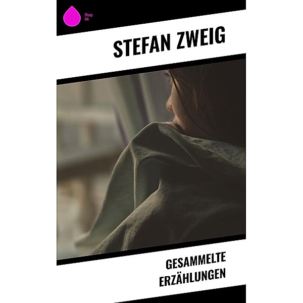 Gesammelte Erzählungen, Stefan Zweig