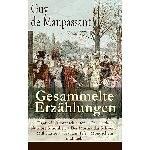 Gesammelte Erzählungen, Guy de Maupassant