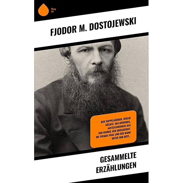 Gesammelte Erzählungen, Fjodor M. Dostojewski