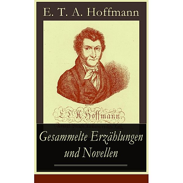 Gesammelte Erzählungen und Novellen, E. T. A. Hoffmann