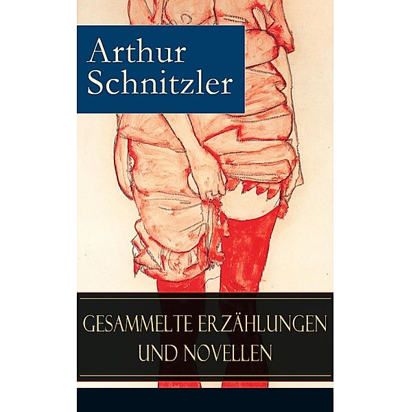 Gesammelte Erzählungen und Novellen, Arthur Schnitzler