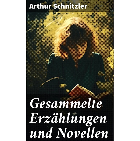 Gesammelte Erzählungen und Novellen, Arthur Schnitzler