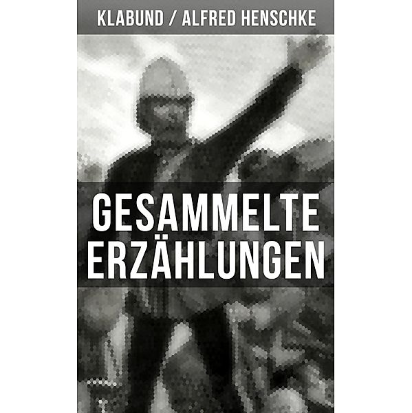 Gesammelte Erzählungen von Klabund, Klabund, Alfred Henschke