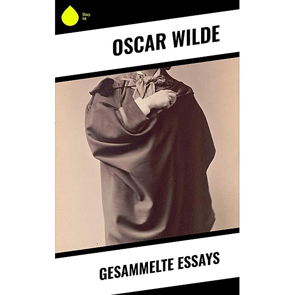 Gesammelte Essays, Oscar Wilde
