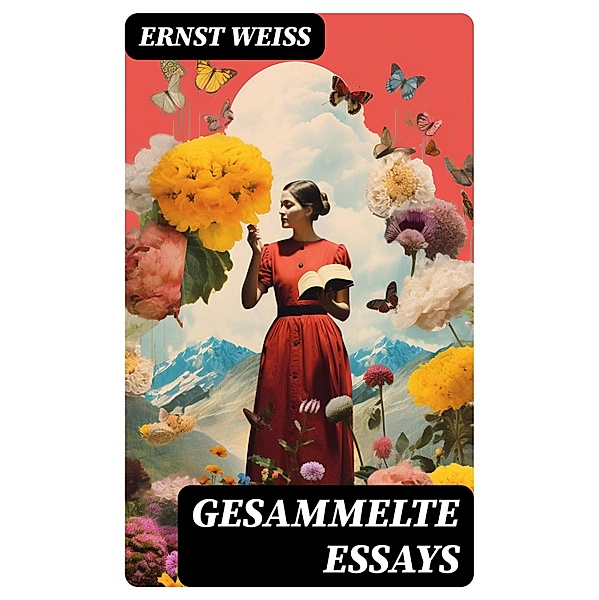 Gesammelte Essays, Ernst Weiß