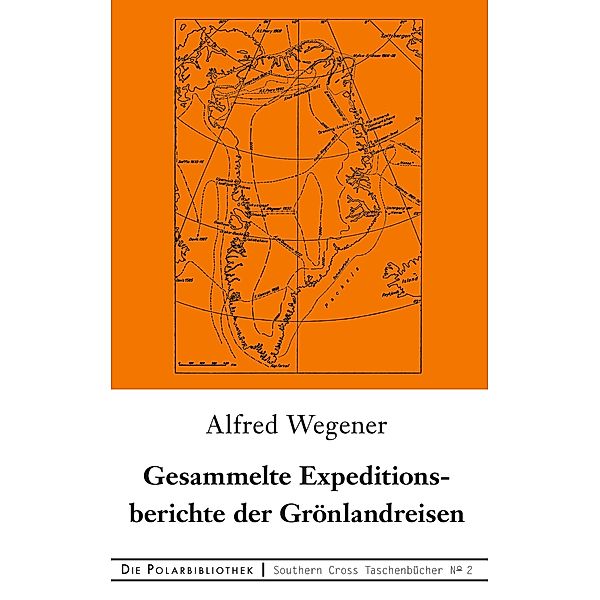 Gesammelte Expeditionsberichte der Grönlandreisen, Alfred Wegener