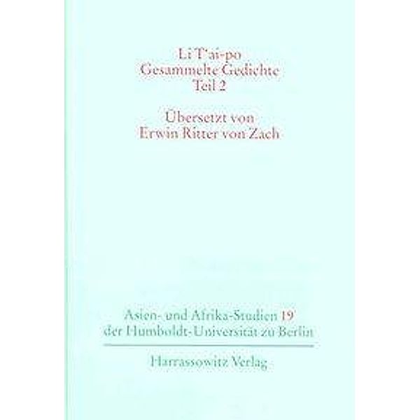 Gesammelte Gedichte, Li T'ai-po - Gesammelte Gedichte / Li T'ai-po - Gesammelte Gedichte