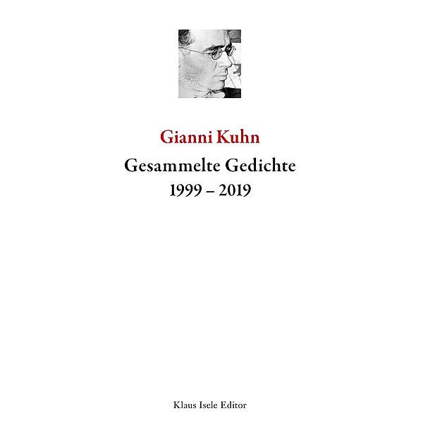 Gesammelte Gedichte 1999-2019, Gianni Kuhn