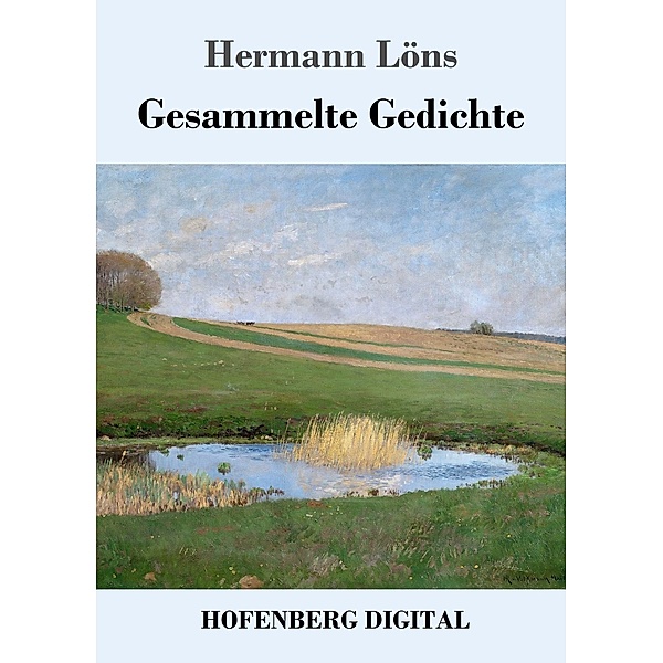 Gesammelte Gedichte, Hermann Löns