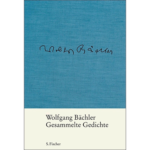 Gesammelte Gedichte, Wolfgang Bächler