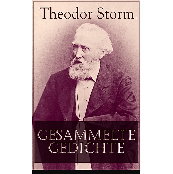 Gesammelte Gedichte, Theodor Storm