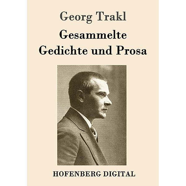 Gesammelte Gedichte und Prosa, Georg Trakl
