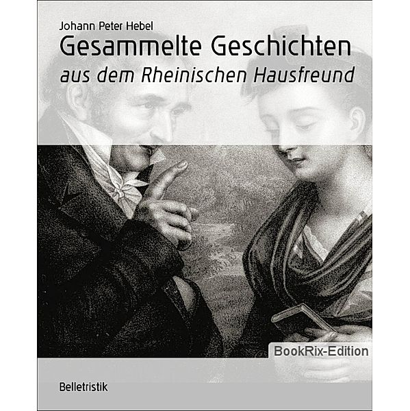 Gesammelte Geschichten, Johann Peter Hebel
