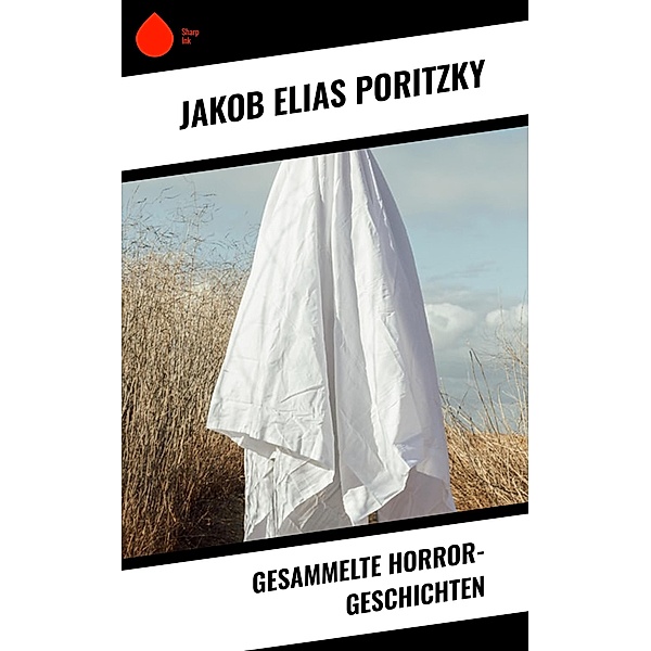 Gesammelte Horror-Geschichten, Jakob Elias Poritzky