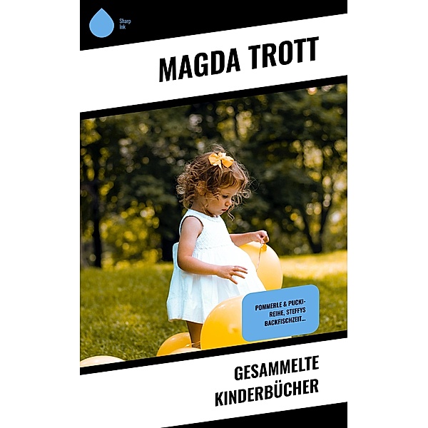 Gesammelte Kinderbücher, Magda Trott