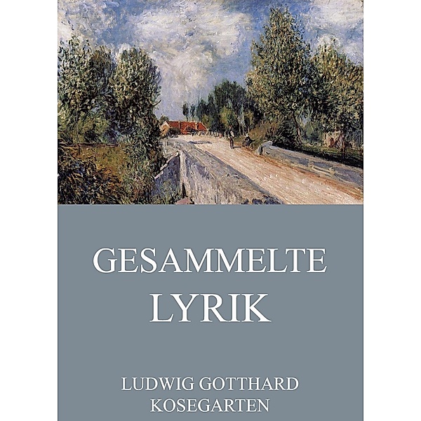 Gesammelte Lyrik, Ludwig Gotthard Kosegarten