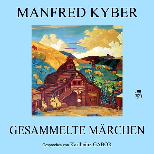 Gesammelte Märchen, Manfred Kyber