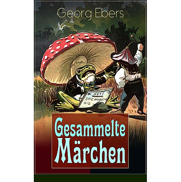 Gesammelte Märchen, Georg Ebers