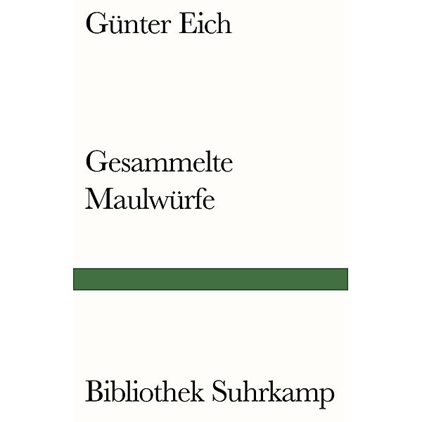 Gesammelte Maulwürfe, Günter Eich