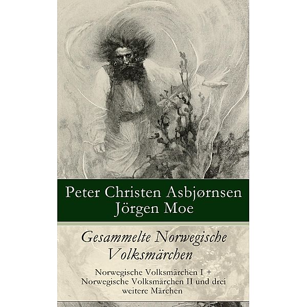 Gesammelte Norwegische Volksmärchen, Peter Christen Asbjørnsen, Jørgen Moe