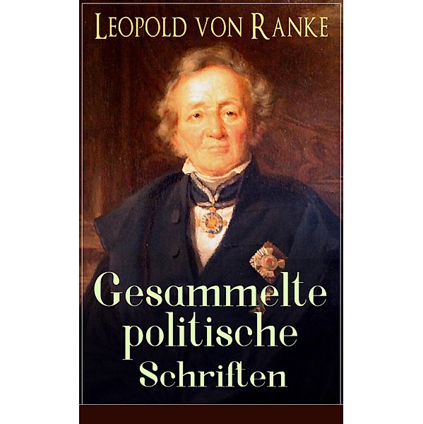 Gesammelte politische Schriften, Leopold von Ranke