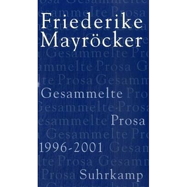 Gesammelte Prosa, 5 Bde., sign. Ausgabe, Friederike Mayröcker