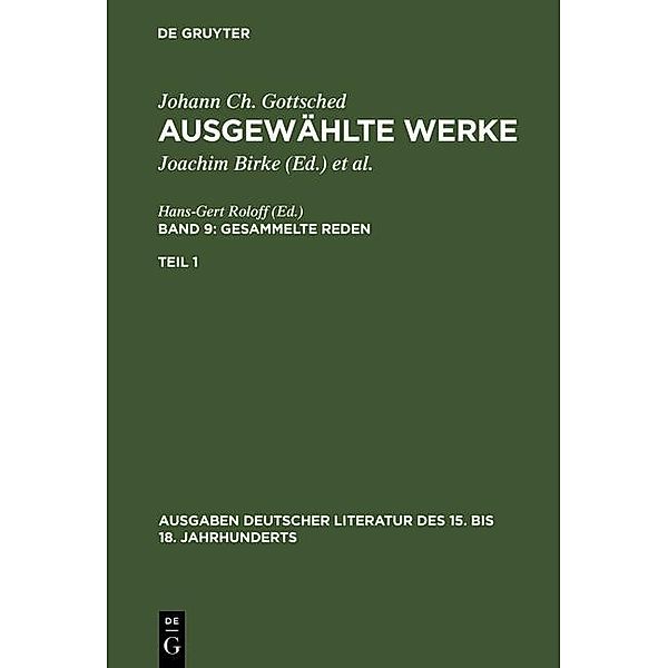 Gesammelte Reden. 1. Teil / Ausgaben deutscher Literatur des 15. bis 18. Jahrhunderts Bd.69, Johann Christoph Gottsched
