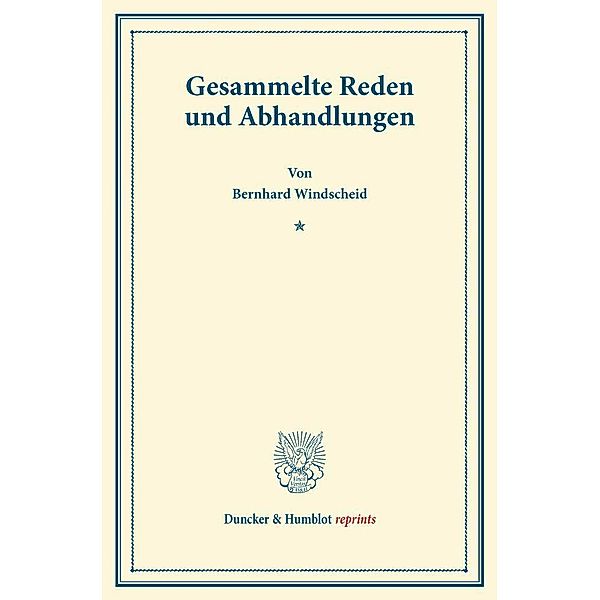 Gesammelte Reden und Abhandlungen., Bernhard Windscheid