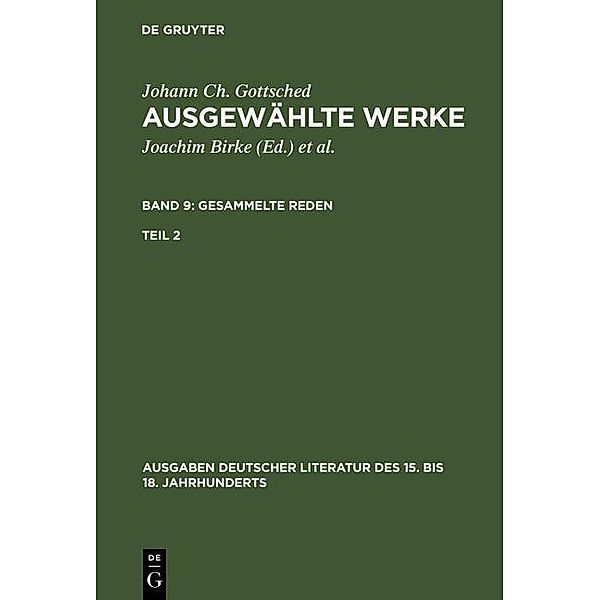 Gesammelte Reden. Zweiter Teil / Ausgaben deutscher Literatur des 15. bis 18. Jahrhunderts Bd.70, Johann Christoph Gottsched