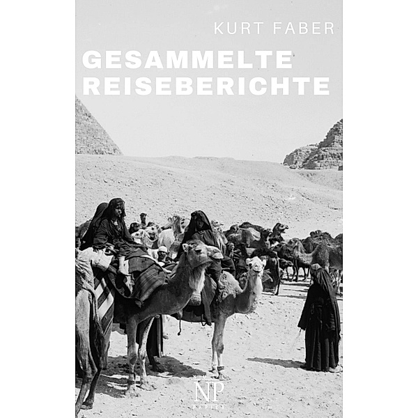 Gesammelte Reiseberichte / Gesammelte Werke bei Null Papier, Kurt Faber