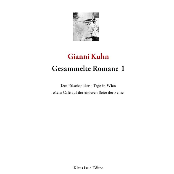 Gesammelte Romane 1, Gianni Kuhn