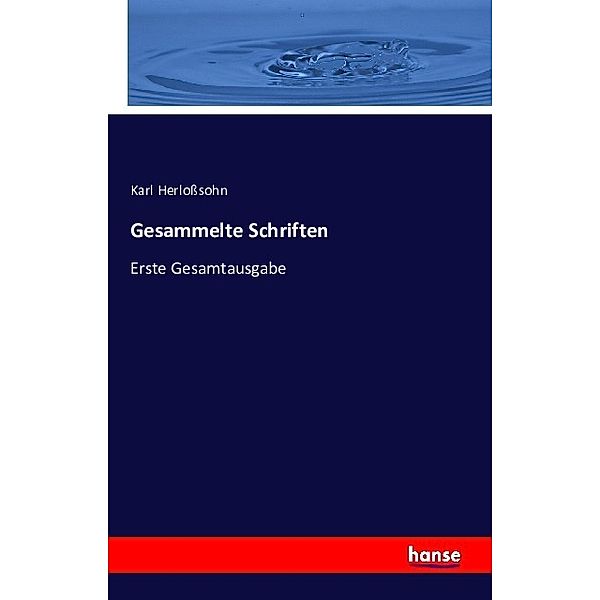 Gesammelte Schriften, Karl Herloßsohn