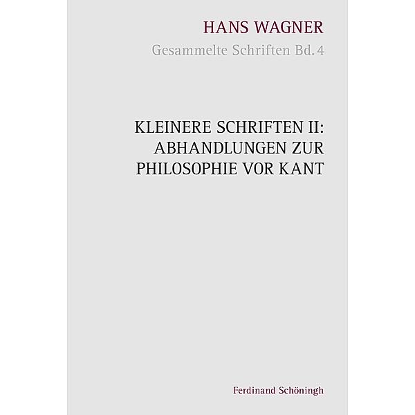 Gesammelte Schriften: .4 Kleinere Schriften, Hans Wagner