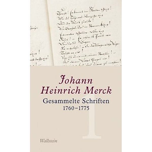 Gesammelte Schriften: Bd.1 Gesammelte Schriften, Johann Heinrich Merck