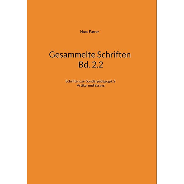 Gesammelte Schriften Bd. 2.2, Hans Furrer