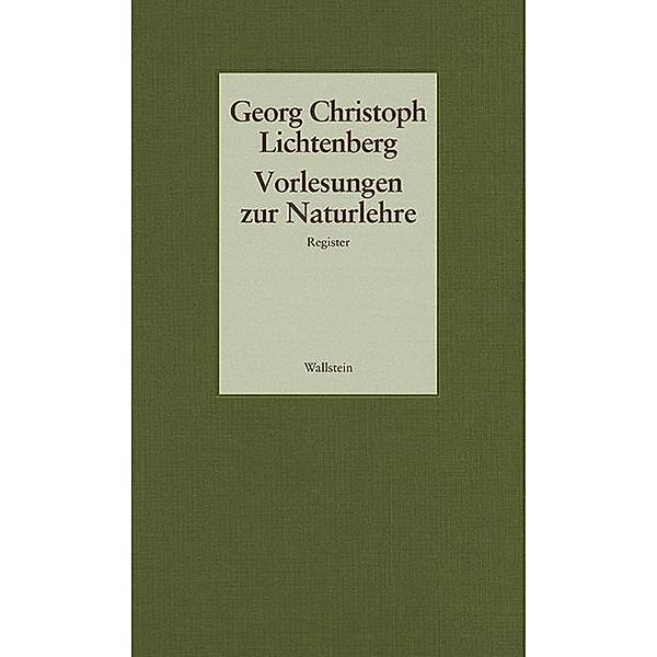 Gesammelte Schriften: Bd.7 Vorlesungen zur Naturlehre, Georg Christoph Lichtenberg