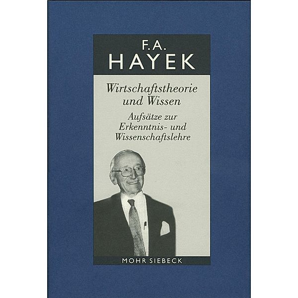 Gesammelte Schriften in deutscher Sprache, Friedrich A. von Hayek