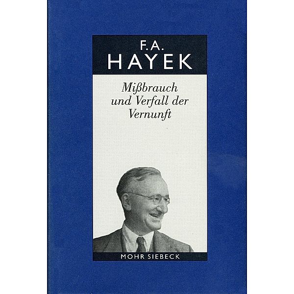 Gesammelte Schriften in deutscher Sprache, Friedrich A. von Hayek