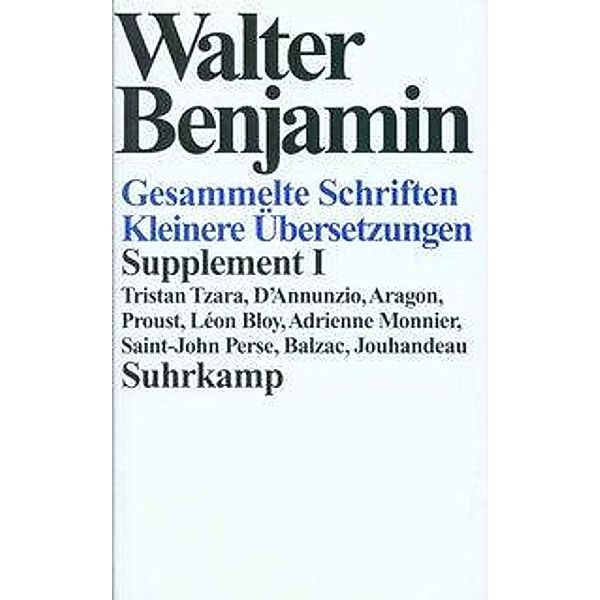 Gesammelte Schriften, Suppl.-Bde., Kt: Suppl.1 Kleinere Übersetzungen, Walter Benjamin